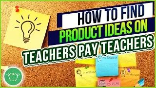 How to Find Niche Products Ideas on Teachers Pay Teachers + TPT Tips