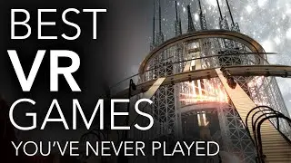 Best VR Games You've Never Played!  (Hidden Gems Part 4)