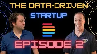 The Data-Driven Startup - Episode 2