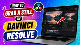 How To Grab a Still in Davinci Resolve | Extract a High-Quality Image From Video | CapCut Tutorial