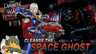 Cleanse the Space Ghosts in the name of the Ecclesiarchy! | Dawn of War Unification MOD