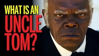 What is an Uncle Tom?