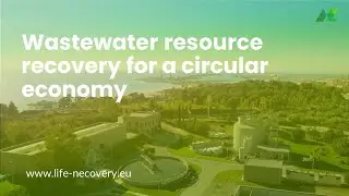 💧 Resource recovery from wastewater for a circular economy ♻️ | #LIFENecovery