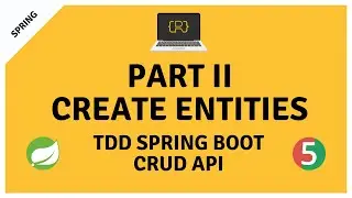 Creating Entities - TDD CRUD API with Spring Boot 2.2, Java 11 and H2