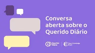 Conversa aberta sobre o Querido Diário