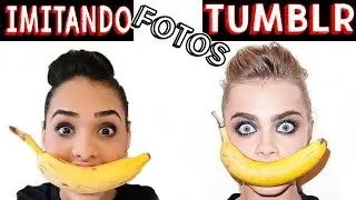 IMITANDO FOTOS TUMBLR - Muita Diversão !