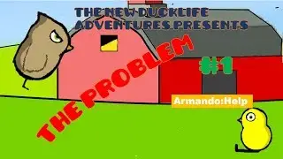 The New Ducklife Adventures S1 Ep1-The Problem