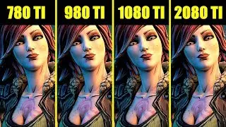 Borderlands 3 RTX 2080 Ti Vs GTX 1080 Ti Vs GTX 980 Ti Vs GTX 780 Ti Comparison