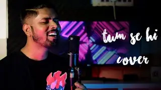 Tum Se Hi - Cover | sayAn | Jab We Met | Pritam