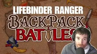 Filthy plays Lifebinder Ranger in Backpack Battles