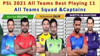 PSL 2021 all teams Best Playing XI | PSL 6 all teams squads | PSL 6 all teams captains