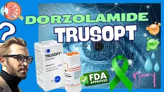 Dorzolamide - Trusopt - All You Need to Know in 40 Seconds.