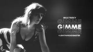 Gimme || MultiSexy [+lightningxdisaster]