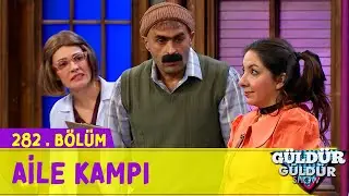 Aile Kampı - 282.Bölüm (Güldür Güldür Show)