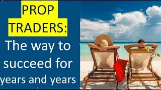 Proprietary Trading (FTMO). The best strategies you can use to be successful for years and years