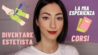 IL MIO PERCORSO PER DIVENTARE ESTETISTA