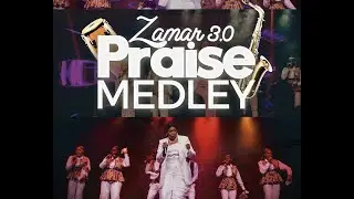 ZAMAR LIVE 3.0 - PRAISE MEDLEY - FAITH CAPTAIN