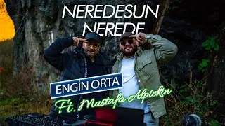 Engin Orta ft.Mustafa Alptekin - Neredesun Nerede  “Ayhan Alptekin” 2024