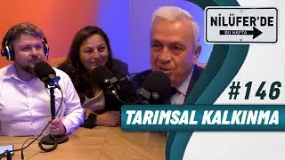 Nilüfer’de Bu Hafta #146 | Yerel Yönetimler, Üniversiteler ve Tarım