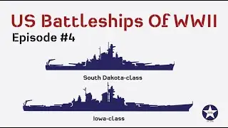 US Battleships of WWII – Episode #4