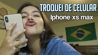 comprei um celular novo - IPHONE XS MAX 📲