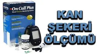 Evde Kan Şekeri Ölçümü Nasıl Yapılır, On Call Plus 2024 İnceleme ve kullanımı