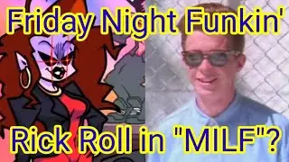 There is a Rick Roll in MILF|Friday Night Funkin'(Week 4)