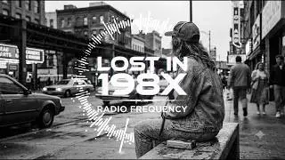 LOST IN 198X // A Playlist for When You're Alone [ Radio Frequency ]
