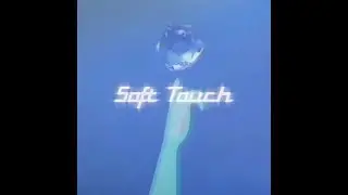 Soft Touch [ A Delicate Chillwave - Synthwave Retrowave Mix ]
