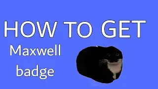 How to get maxwell badge in become hacker to prove dad wrong | roblox