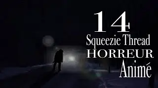 14 Squeezie Thread Horreur Animé - Compilation 2022