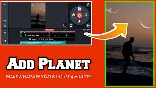 How To Make Whatsapp Status In Android | Kinemaster Editing Tutorial | Visual Effect |