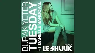 Tuesday (Le Shuuk Remix / Radio Edit)