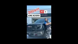 YES YES THE NEW 2024 GMC ACADIA AT4!!!