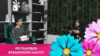 Hazal ile Sabahın Rengi - 32. Bölüm - Peygamber Efendimizin Hayatı 