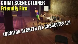 Crime Scene Cleaner,Friendly Fire, Location Secrets (2), Cassettes (2)