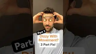Part 1 - Dizziness with Head Turns… Try these movements!!! 