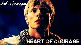 Arthur Pendragon [Tribute] | Heart of Courage