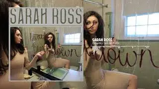 Sarah Ross - Country Girl Anthem (Official Audio)