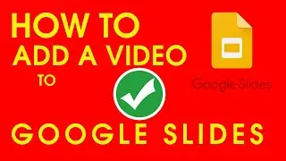 How to add a video to Google Slides