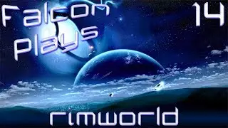Falcon's Let's Play Rimworld Alpha Update Part 14 + Mods [Gotham's Revenge, Rimworld]
