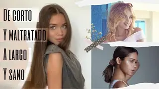DE CORTO Y MALTRATADO A LARGO Y SANO// STORYTIME + 8 TIPS🔥