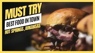 Hot Springs Best Kept Secrets: Restaurants You Can't Miss in Arkansas!
