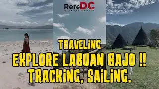 EXPLORE LABUAN BAJO - WAE REBO, KOMODO, PADAR, RINCA, PINK BEACH, MANTA, SAILING | AMAZING BANGET!