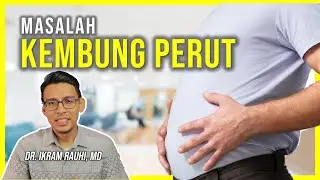 Masalah Kembung Perut (Angin Badan). Punca dan Cara Mengatasi Kembung Perut. Rawatan.