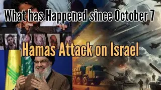 What has happened since October 7 Hamas Attack on Israel