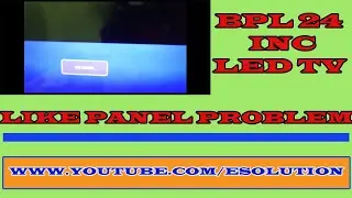 Bpl 24 Inc led tv like panel problem.#panelproblem