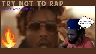 SORRY I FAILED ..Try not to rap Juice WRLDEdition!!