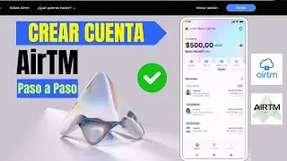 Crear Cuenta AirTM para Recibir y Enviar Pagos - en LATAM 2024