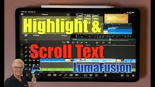 Highlight, & Scroll Text in LumaFusion